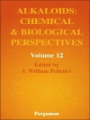 cover image of Alkaloids: Chemical and Biological Perspectives, Volume 12: Alkaloids: Chemical and Biological Perspective
